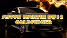 Aston Martin DB12 Goldfinger : ผสานความคลาสสิกกับดีไซน์หรู 18K Gold!