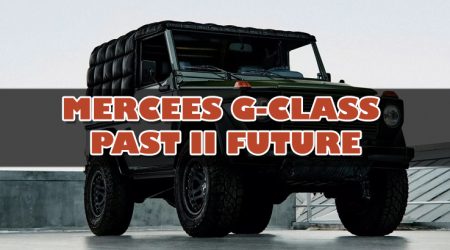 Mercedes เปิดตัว G-Class สไตล์เสื้อพอง และรุ่นพิเศษ'Past II Future' ฉลอง 45 ปี