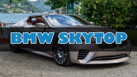 BMW Skytop : รถที่คุณจะไม่มีโอกาสได้จับต้อง เพราะมันขายหมดแล้ว!