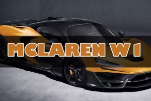 McLaren W1 : ไฮเปอร์คาร์สุดแรงที่เร็วและทรงพลังที่สุดในประวัติศาสตร์ McLaren