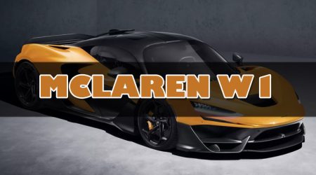 McLaren W1 : ไฮเปอร์คาร์สุดแรงที่เร็วและทรงพลังที่สุดในประวัติศาสตร์ McLaren